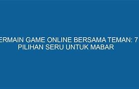 Game Online Bersama Teman